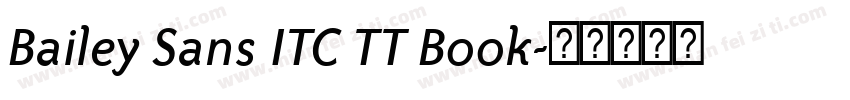 Bailey Sans ITC TT Book字体转换